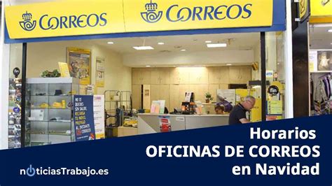 correos horario|Horarios de las oficinas de correos de toda España.